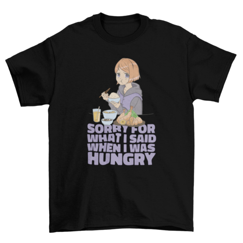Hungry quote anime girl t-shirt